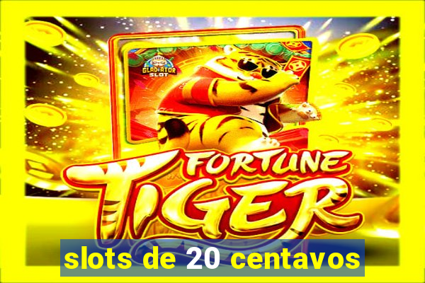 slots de 20 centavos